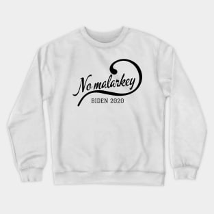 No malarkey Crewneck Sweatshirt